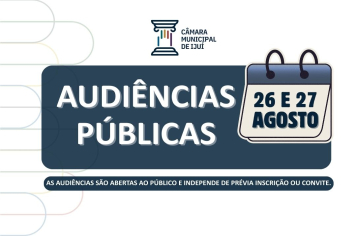 Poder Legislativo de Ijuí promove três Audiências Públicas na próxima semana