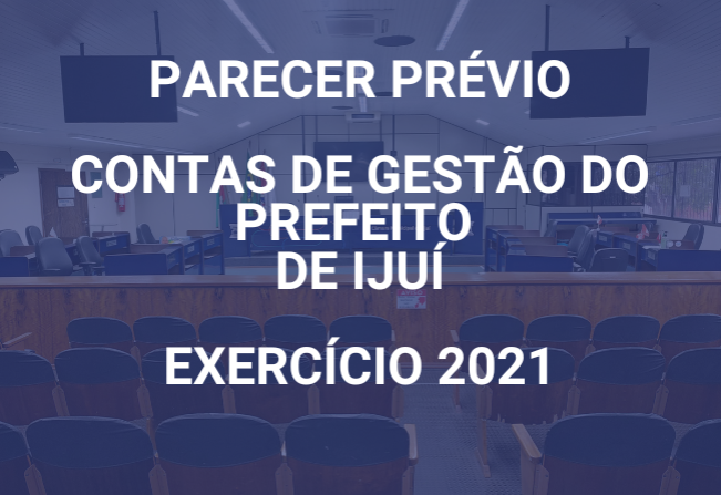 Tribunal de Contas do RS emite parecer prévio sobre contas de gestão do prefeito de Ijuí